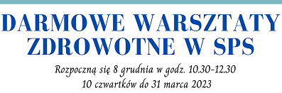 WARSZTATY ZDROWOTNE W SPS!