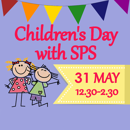 Children’s Day with SPS – 31 May 2023!